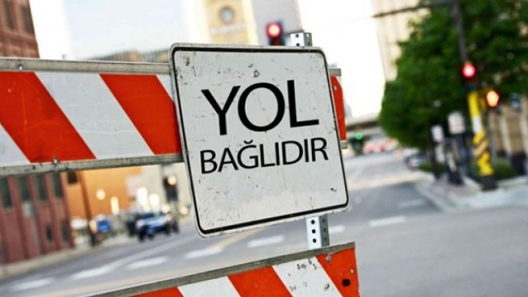 Ayın 27-də bu yollar üç saatlıq bağlanacaq - SİYAHI